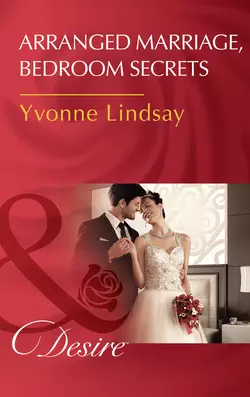 Arranged Marriage, Bedroom Secrets, Yvonne Lindsay