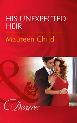 His Unexpected Heir, Maureen Child