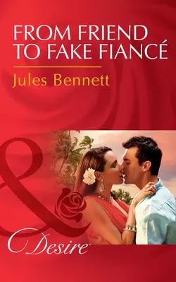 From Friend To Fake Fiancé, Jules Bennett