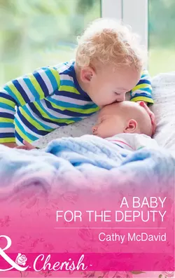 A Baby For The Deputy, Cathy McDavid