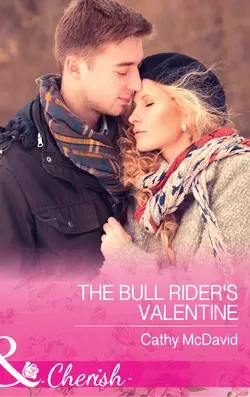 The Bull Rider′s Valentine Cathy McDavid