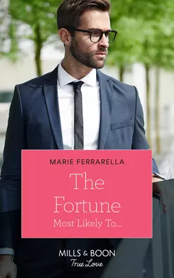 The Fortune Most Likely To..., Marie Ferrarella