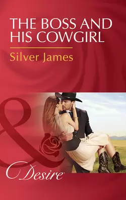 The Boss And His Cowgirl, Silver James