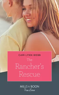 The Rancher′s Rescue, Cari Webb