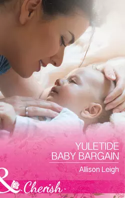 Yuletide Baby Bargain, Allison Leigh