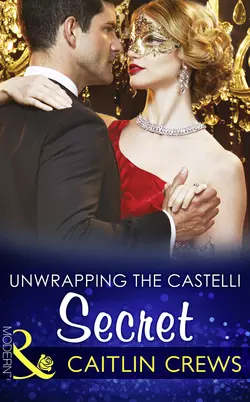 Unwrapping The Castelli Secret, CAITLIN CREWS