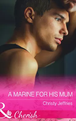 A Marine For His Mum, Christy Jeffries