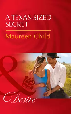 A Texas-Sized Secret, Maureen Child