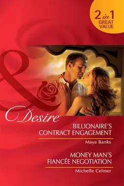 Billionaire′s Contract Engagement / Money Man′s Fiancée Negotiation: Billionaire′s Contract Engagement / Money Man′s Fiancée Negotiation, Michelle Celmer