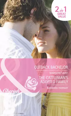 Outback Bachelor / The Cattleman′s Adopted Family: Outback Bachelor / The Cattleman′s Adopted Family, Margaret Way