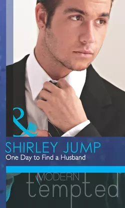 One Day to Find a Husband Shirley Jump