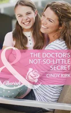 The Doctor′s Not-So-Little Secret, Cindy Kirk