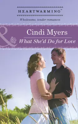 What She′d Do for Love, Cindi Myers