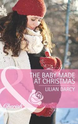 The Baby Made at Christmas, Lilian Darcy