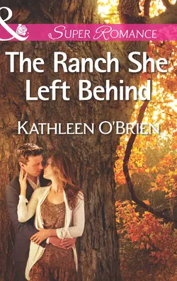 The Ranch She Left Behind, Kathleen OBrien