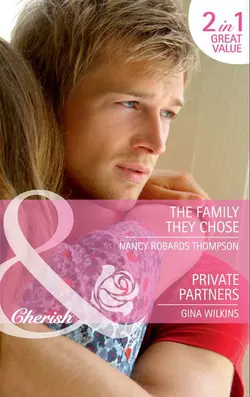 The Family They Chose / Private Partners: The Family They Chose / Private Partners, GINA WILKINS