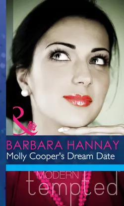 Molly Cooper′s Dream Date, Barbara Hannay