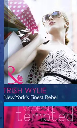 New York′s Finest Rebel, Trish Wylie