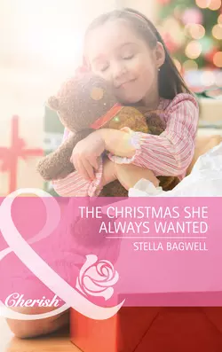 The Christmas She Always Wanted, Stella Bagwell