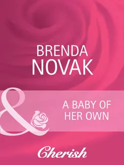 A Baby of Her Own Brenda Novak