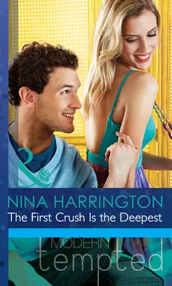 The First Crush Is the Deepest Nina Harrington