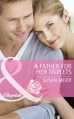 A Father for Her Triplets, SUSAN MEIER