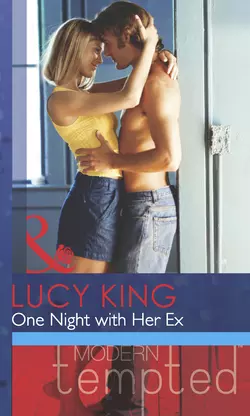 One Night with Her Ex Lucy King