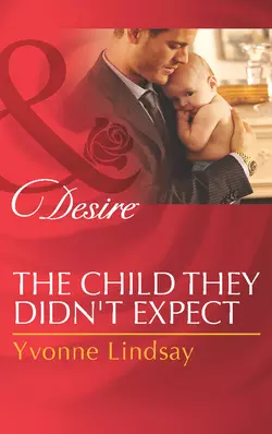 The Child They Didn′t Expect, Yvonne Lindsay