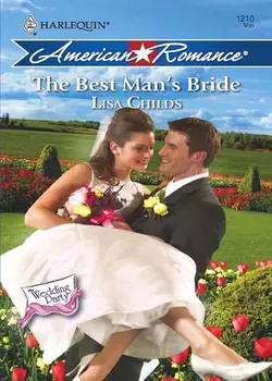 The Best Man′s Bride, Lisa Childs