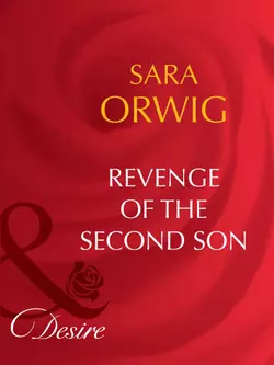 Revenge of the Second Son Sara Orwig