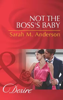 Not the Boss′s Baby, Sarah Anderson