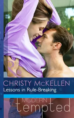 Lessons in Rule-Breaking, Christy McKellen