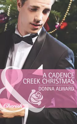 A Cadence Creek Christmas DONNA ALWARD