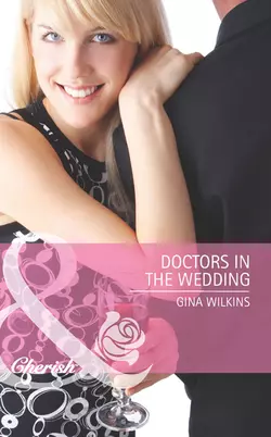 Doctors in the Wedding, GINA WILKINS