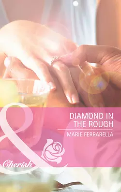 Diamond in the Rough, Marie Ferrarella