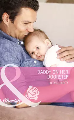 Daddy on Her Doorstep Lilian Darcy