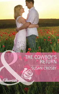 The Cowboy′s Return Susan Crosby