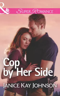 Cop by Her Side, Janice Johnson