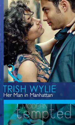 Her Man in Manhattan, Trish Wylie