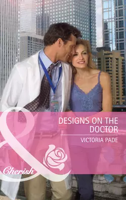 Designs on the Doctor, Victoria Pade