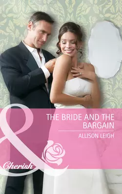 The Bride and the Bargain, Allison Leigh