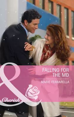 Falling for the MD, Marie Ferrarella