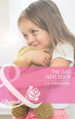 The Dad Next Door, C.J. Carmichael