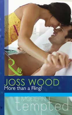 More than a Fling? Joss Wood