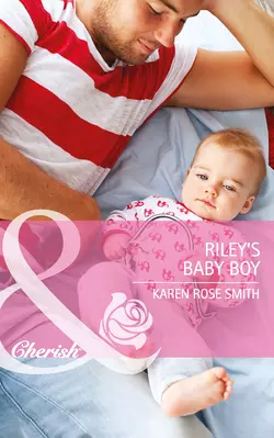 Riley′s Baby Boy Karen Smith