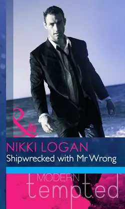 Shipwrecked with Mr Wrong Nikki Logan