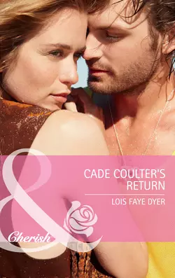 Cade Coulter′s Return Lois Dyer