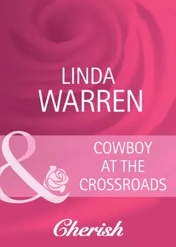 Cowboy at the Crossroads Linda Warren