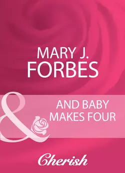 And Baby Makes Four Mary Forbes