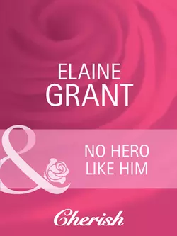 No Hero Like Him, Elaine Grant